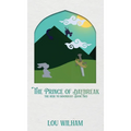 The Prince of Daybreak: The Heir to Moondust: Book Two - Hardcover