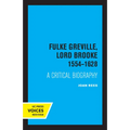 Fulke Greville, Lord Brooke 1554-1628: A Critical Biography - Paperback