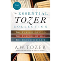 The Essential Tozer Collection: The Pursuit of God, the Purpose of Man, and the Crucified Life - Paperback