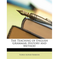 The Teaching of English Grammar: History and Method - Paperback