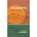 Ecclesiastes: A Reflective Exposition - Hardcover