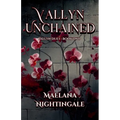 Vallyn Unchained: Vallyn Duet Book Two - Paperback