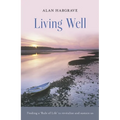 Living Well: Finding a 'Rule of Life' to Revitalize and Sustain Us - Paperback