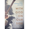 With God on Our Side: Towards a Transformational Theology of Rock and Roll - Hardcover