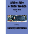 A Who's Who of Tudor Women: P-Z - Paperback