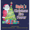 Santa's Christmas Eve Prayer - Hardcover