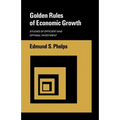 Golden Rules of Economic Growth - Paperback