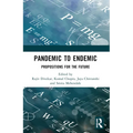 Pandemic to Endemic: Propositions for the Future - Paperback