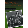 New Worlds, New Lives: Globalization and People of Japanese Descent in the Americas Andfrom Latin America in Japen - Paperback