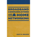 Broadband Communications and Home Networking - Hardcover