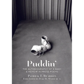 Puddin': The Autobiography of a Baby: A Memoir in Prose Poems - Paperback