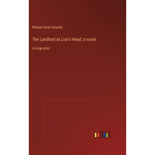 The Landlord at Lion's Head; a novel: in large print - Hardcover