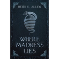 Where Madness Lies - Paperback