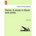Denis. a Study in Black and White. - Paperback