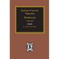 Louisa County, Virginia 1766-1815, Marriages of. - Paperback
