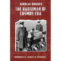 Nikolai Bugaev: The Radioman of Cosmos Era - Paperback