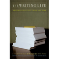 The Writing Life: Writers on How They Think and Work: A Collection from the Washington Post Book World - Paperback