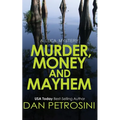 Murder, Money and Mayhem - Paperback