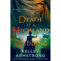 Death at a Highland Wedding: A Rip Through Time Novel - Hardcover