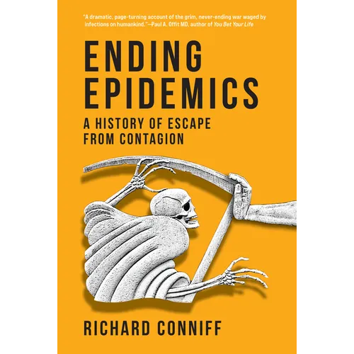 Ending Epidemics: A History of Escape from Contagion - Hardcover