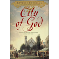 City of God: A Novel of Passion and Wonder in Old New York - Paperback