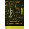 The Essence of Waldorf Education - Paperback