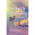 The Compass to Self-Healing - The Self-Help Book: How to Consciously Follow Your Inner Voice to Awaken Your Primal Trust Step by Step and Heal Your In - Paperback