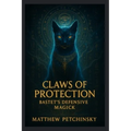 Claws of Protection: Bastet's Defensive Magick - Paperback