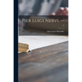 Pier Luigi Nervi. --; 0 - Paperback