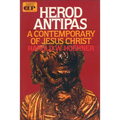 Herod Antipas: A Contemporary of Jesus Christ - Paperback