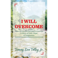 I Will Overcome: A Story of Love, Hope & Forgiveness - Paperback