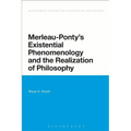 Merleau-Ponty's Existential Phenomenology and the Realization of Philosophy - Paperback