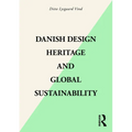 Danish Design Heritage and Global Sustainability - Paperback