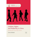 Children, Rights and Modernity in China: Raising Self-Governing Citizens - Paperback