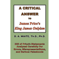 A Critical Answer to James Price's King James Onlyism - Paperback