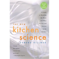 The New Kitchen Science: A Guide to Knowing the Hows and Whys for Fun and Success in the Kitchen - Paperback