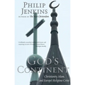 God's Continent: Christianity, Islam, and Europe's Religious Crisis - Paperback
