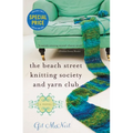 The Beach Street Knitting Society and Yarn Club - Paperback