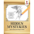 Hidden Mysteries: Adult Coloring Book Magical Edition - Paperback