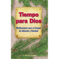 Tiempo Para Dios Adviento: Meditaciones Para El Tiempo Adviento Y Navidad - Paperback
