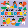 First Friends: Colors - Board Book