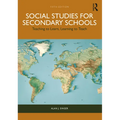 Social Studies for Secondary Schools: Teaching to Learn, Learning to Teach - Paperback