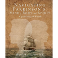 Navigating Parkinson's: A Journey of Faith - Paperback