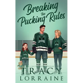 Breaking the Pucking Rules: A Forbidden Single Dad Ice Hockey Romance - Paperback