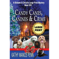 Candy Canes, Canines & Crime: A Dickens & Christie Large Print Mystery - Paperback