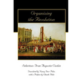 Organizing the Revolution: Selections from Augustin Cochin - Paperback