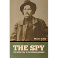 The Spy: The Story of a Superfluous Man - Paperback