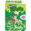 What's in Your Body?: Ready-To-Read Level 2 - Hardcover