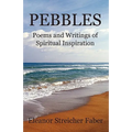 Pebbles: Poems and Writings of Spiritual Inspiration - Paperback