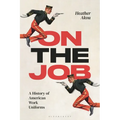 On the Job: A History of American Work Uniforms - Paperback